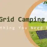Off Grid Camping 101 Everything You Need to Know